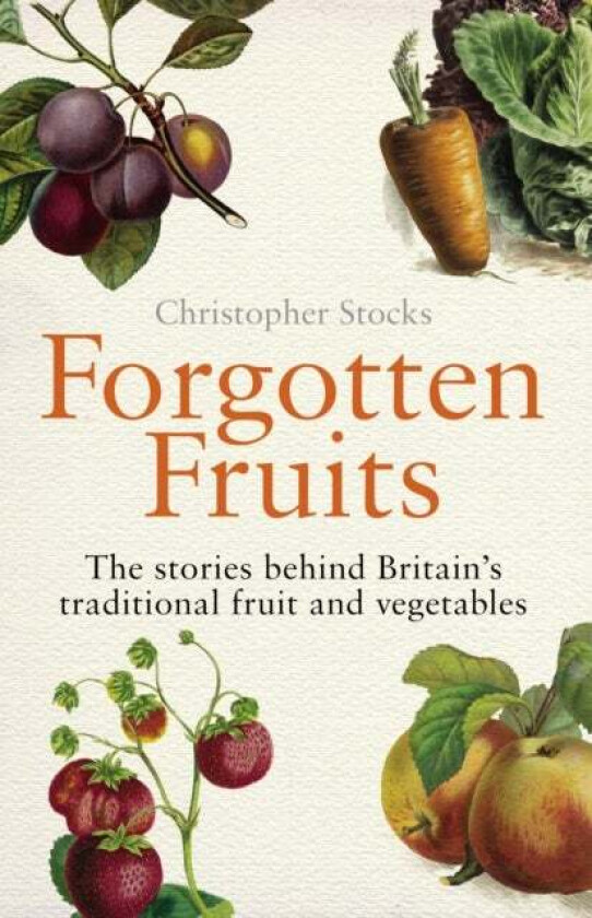 Forgotten Fruits av Christopher Stocks