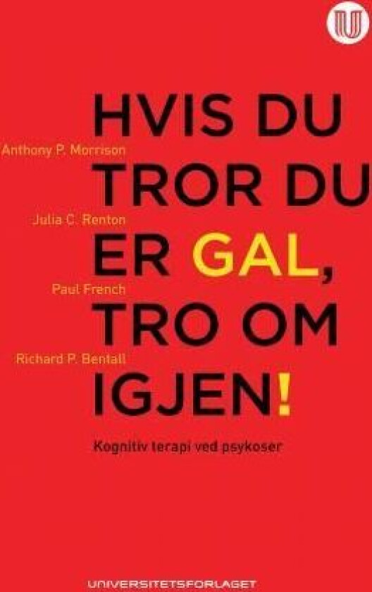 Hvis du tror du er gal, tro om igjen! av Richard P. Bentall, Paul French, Anthony P. Morrison, Julia C. Renton