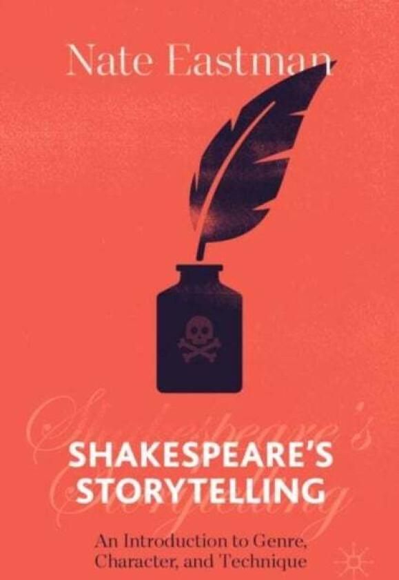 Shakespeare's Storytelling av Nate Eastman