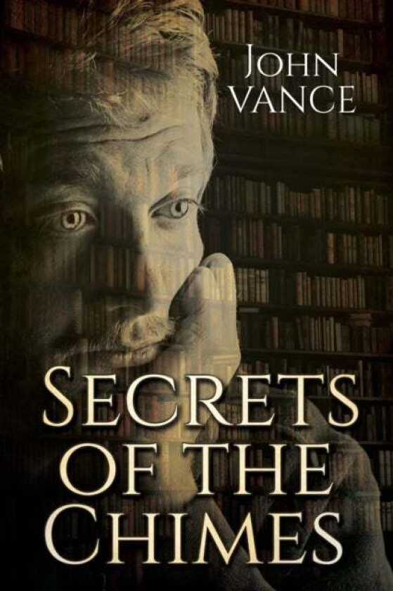 Secrets of the Chimes av John Vance