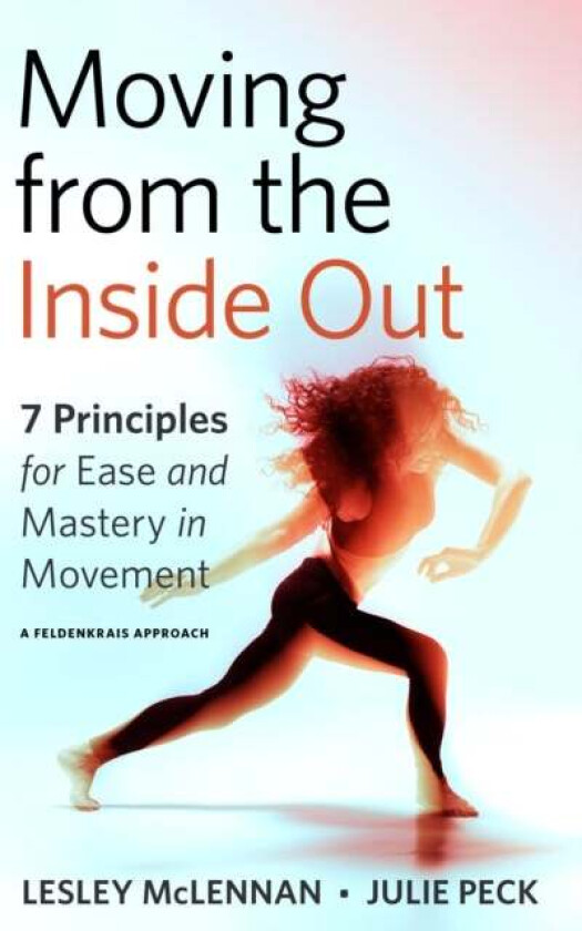 Moving from the Inside Out av Lesley McLennan, Julie Peck
