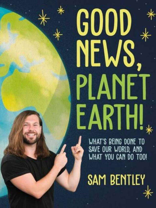 Good News, Planet Earth av Author Sam Bentley