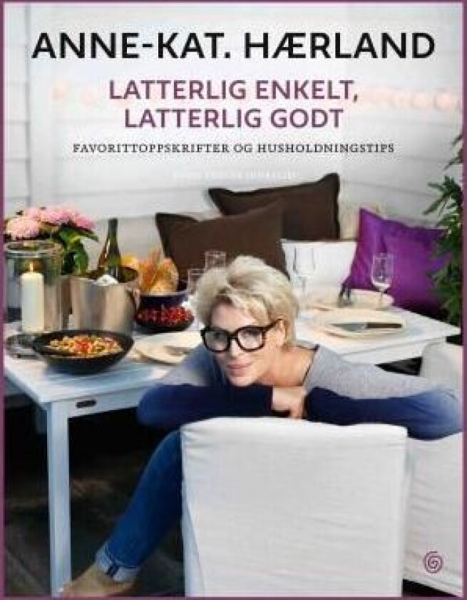 Latterlig enkelt, latterlig godt av Anne-Kat Hærland