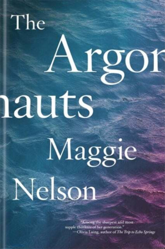 The Argonauts av Maggie Nelson