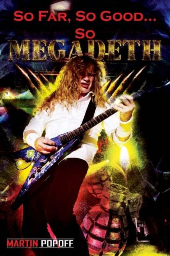 So Far, So Good... So Megadeth! av Martin Popoff