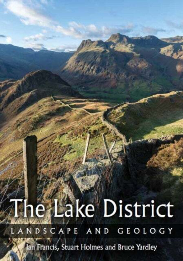 Lake District av Ian Francis, Stuart Holmes, Bruce Yardley