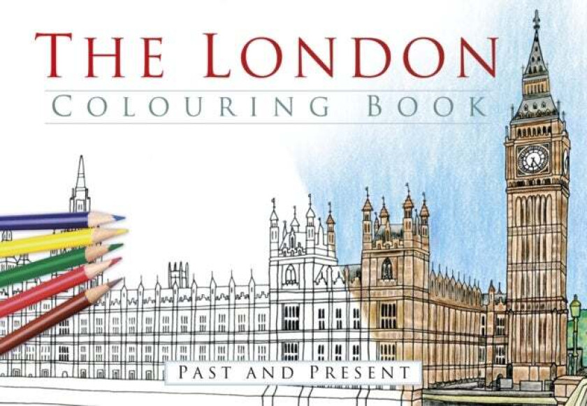 The London Colouring Book: Past and Present av The History Press Ltd