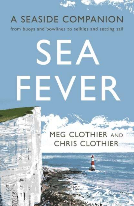Sea Fever av Meg Clothier, Chris Clothier