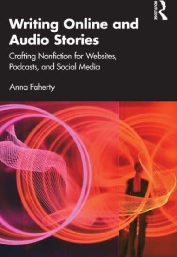 Writing Online and Audio Stories av Anna Faherty