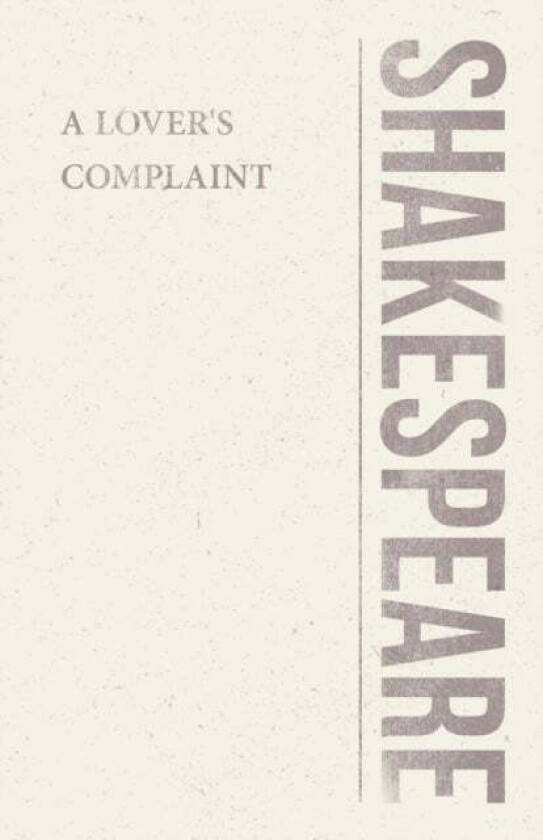 A Lover's Complaint av William Shakespeare