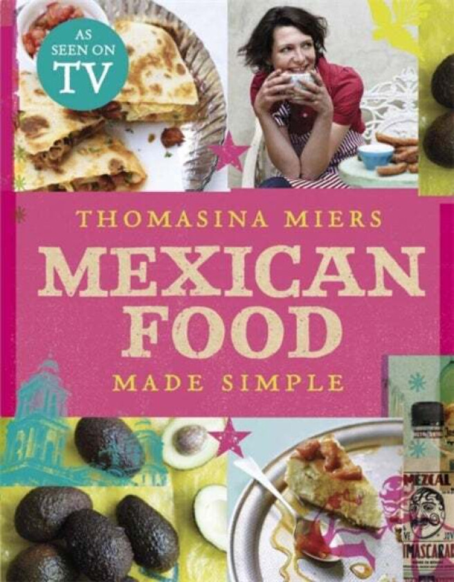 Mexican Food Made Simple av Thomasina Miers