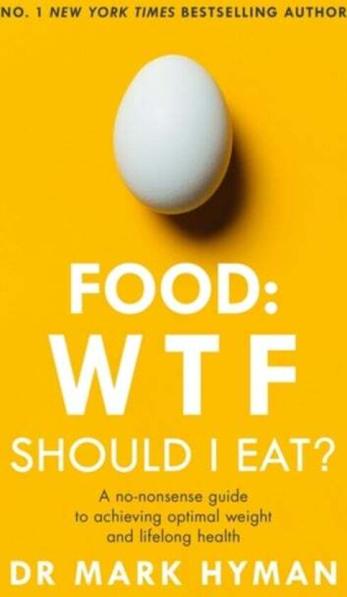 Food: WTF Should I Eat? av Mark Hyman