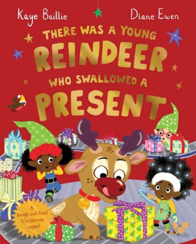 There Was a Young Reindeer Who Swallowed a Present av Kaye Baillie