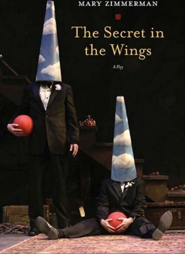 The Secret in the Wings av Mary Zimmerman