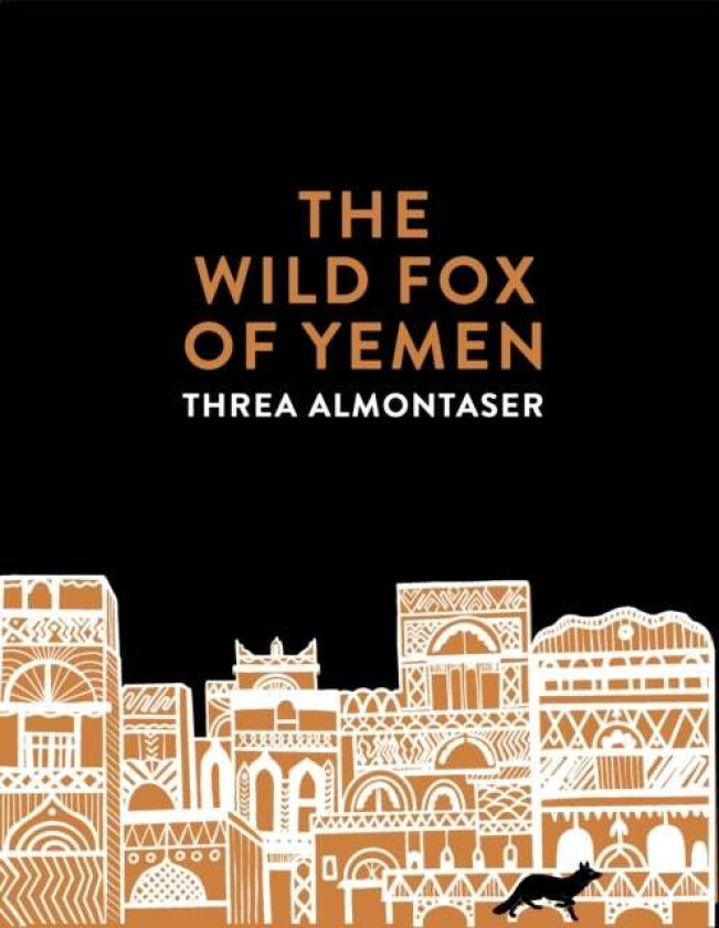 The Wild Fox of Yemen av Threa Almontaser