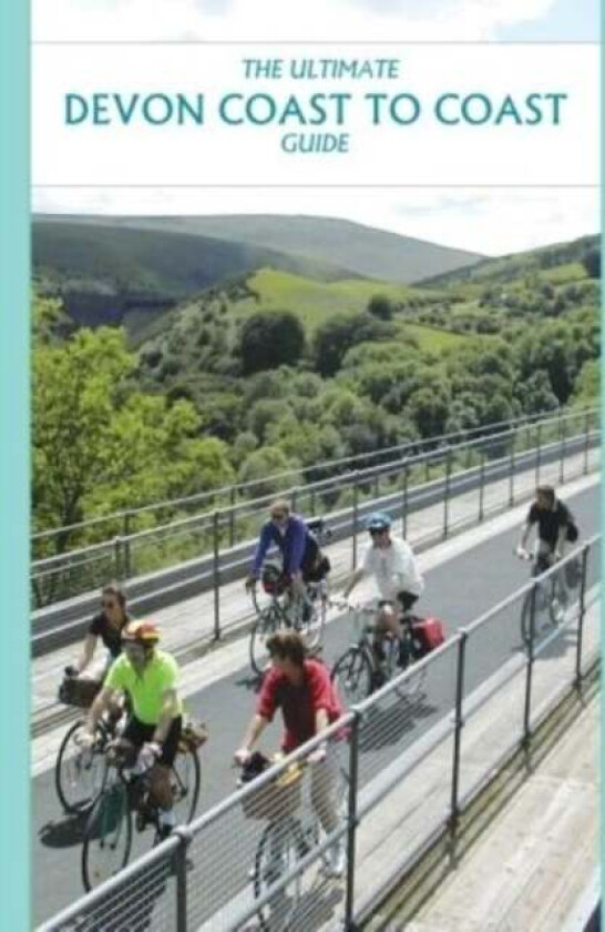 The Ultimate Devon Coast to Coast Guide av Richard Peace