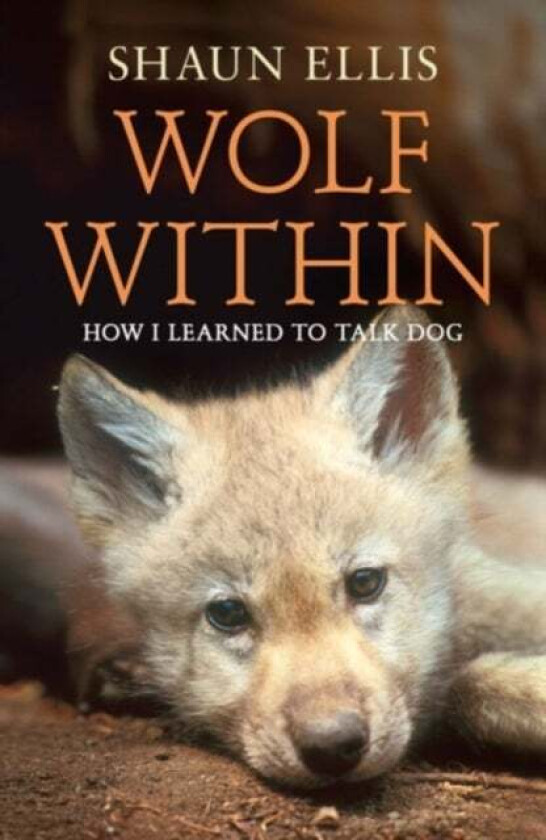 The Wolf Within av Shaun Ellis