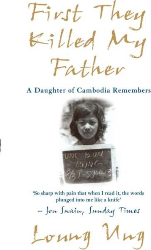 First They Killed My Father av Loung Ung