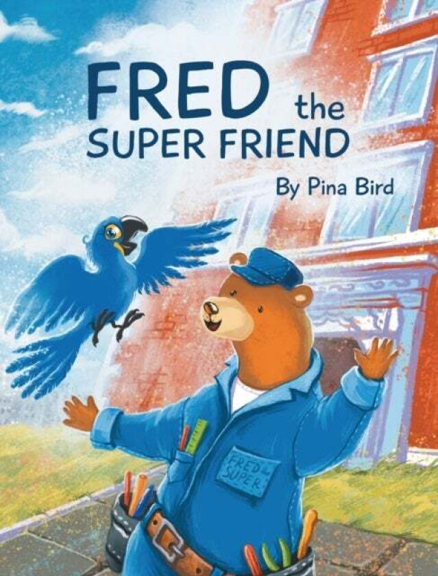 Fred the Super Friend av Pina Bird