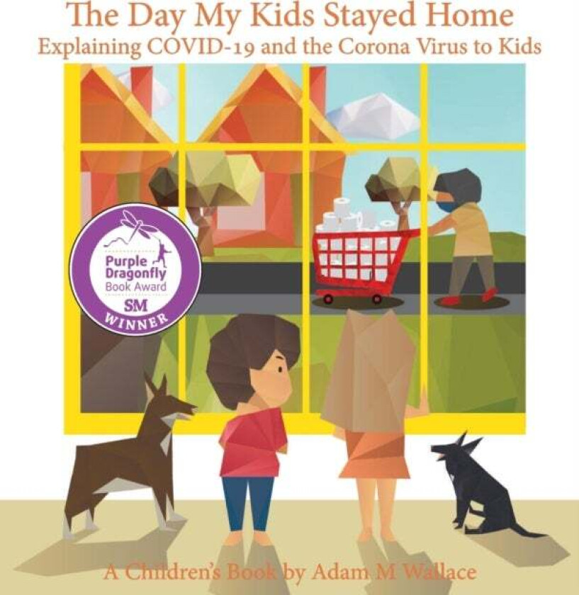 The Day My Kids Stayed Home av Adam M Wallace
