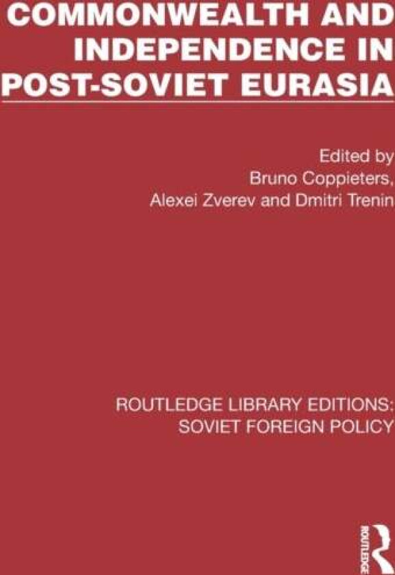 Commonwealth and Independence in Post-Soviet Eurasia