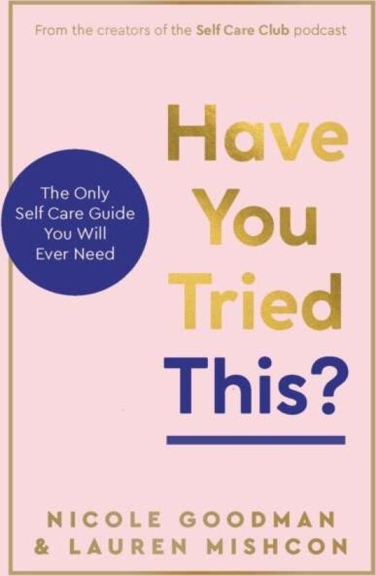 Have You Tried This? av Lauren Mishcon, Nicole Goodman