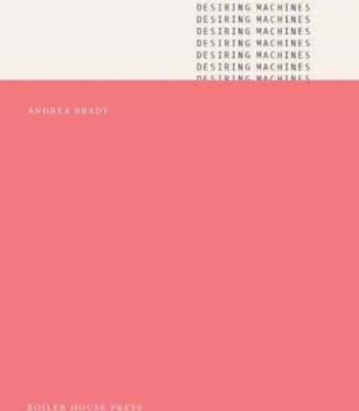 Desiring Machines av Andrea Brady