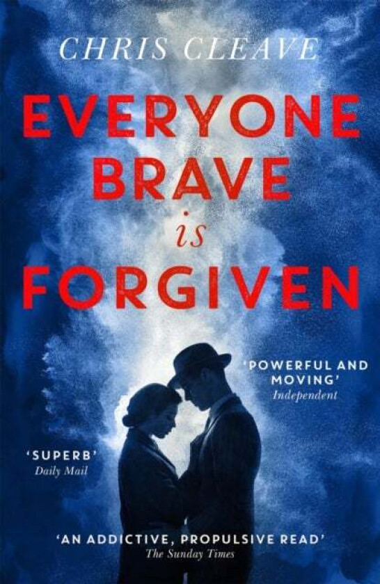 Everyone Brave Is Forgiven av Chris Cleave