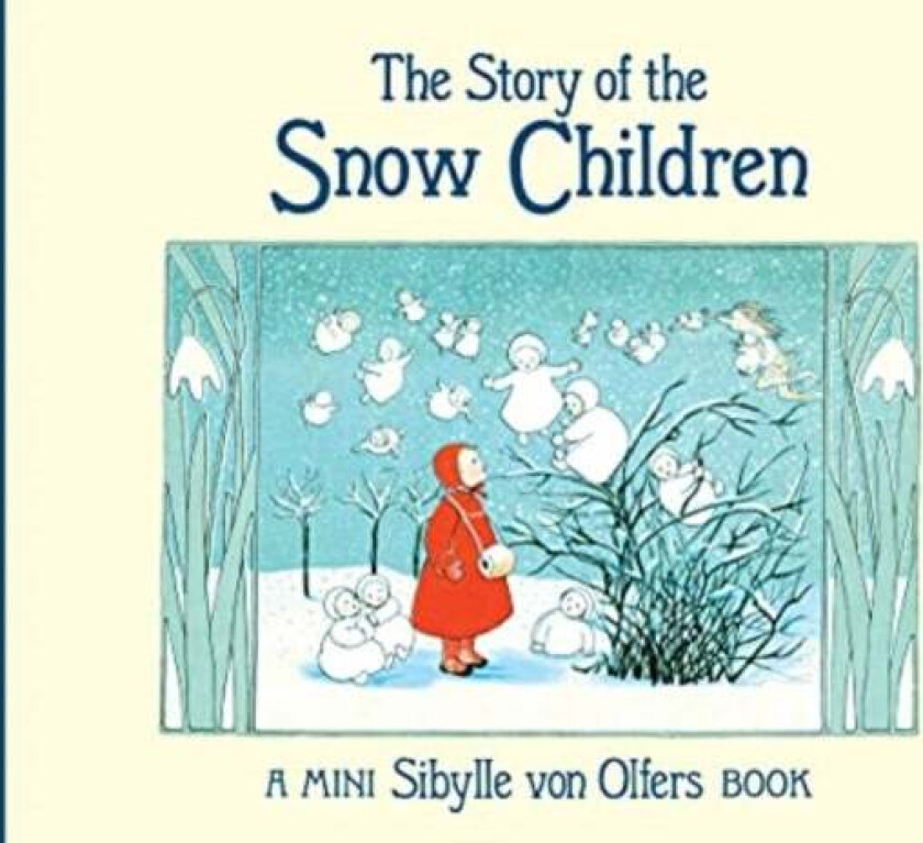 The Story of the Snow Children av Sibylle von Olfers