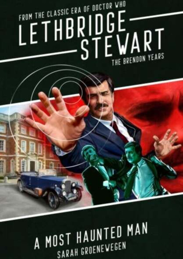 Lethbridge-Stewart: A Most Haunted Man av Sarah Groenewegen