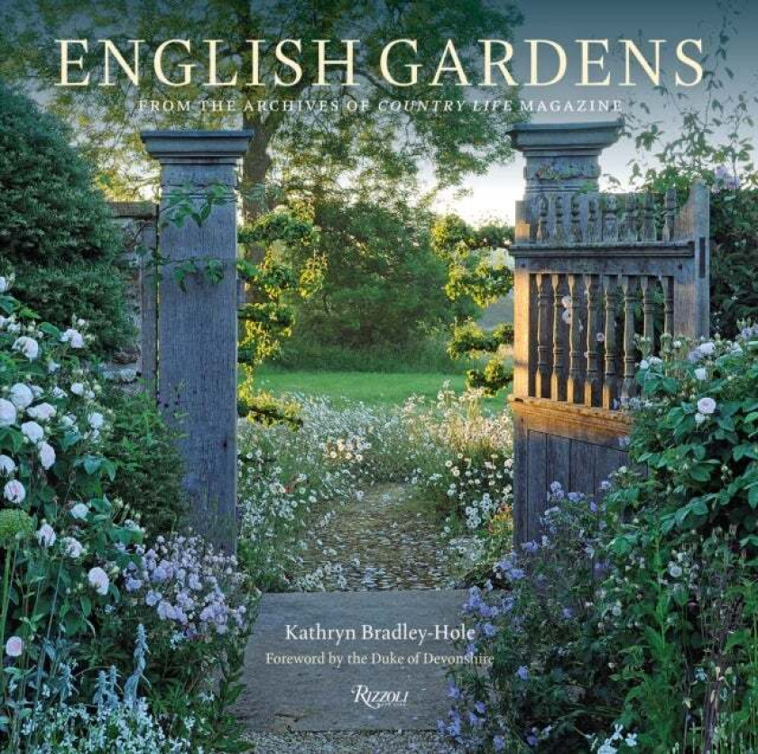 English Gardens av Kathryn Bradley-Hole, Duke of Devonshire