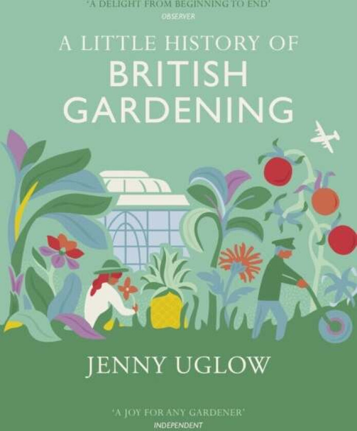 A Little History of British Gardening av Jenny Uglow