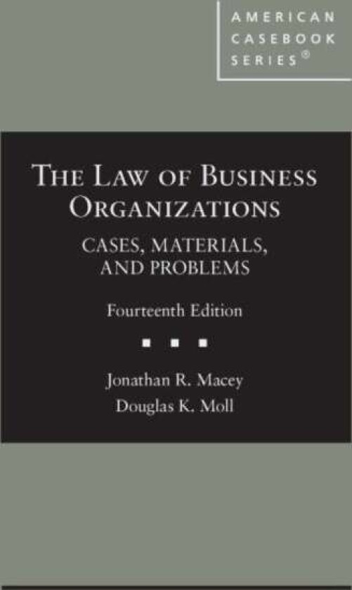 The Law of Business Organizations av Jonathan R. Macey, Douglas K. Moll, Robert W. Hamilton