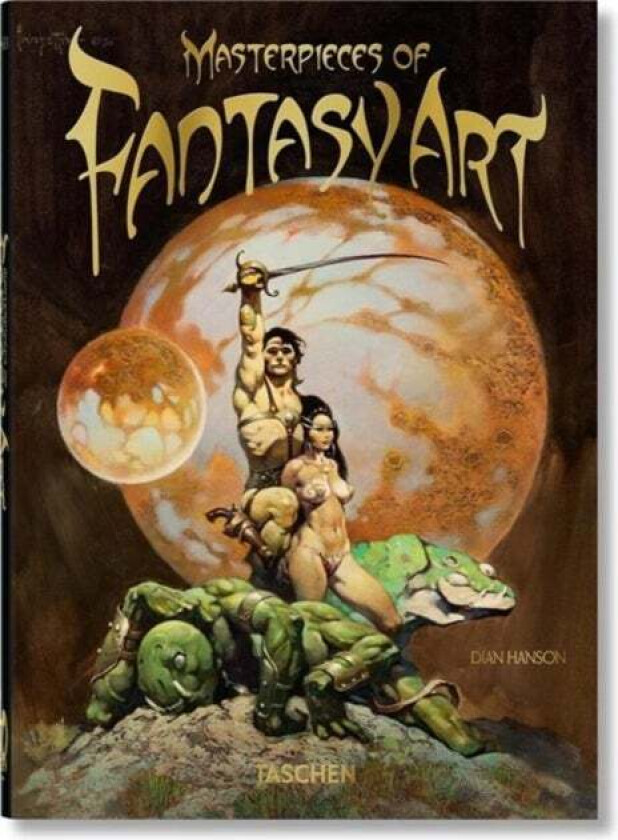 Masterpieces of Fantasy Art. 40th Ed. av Dian Hanson