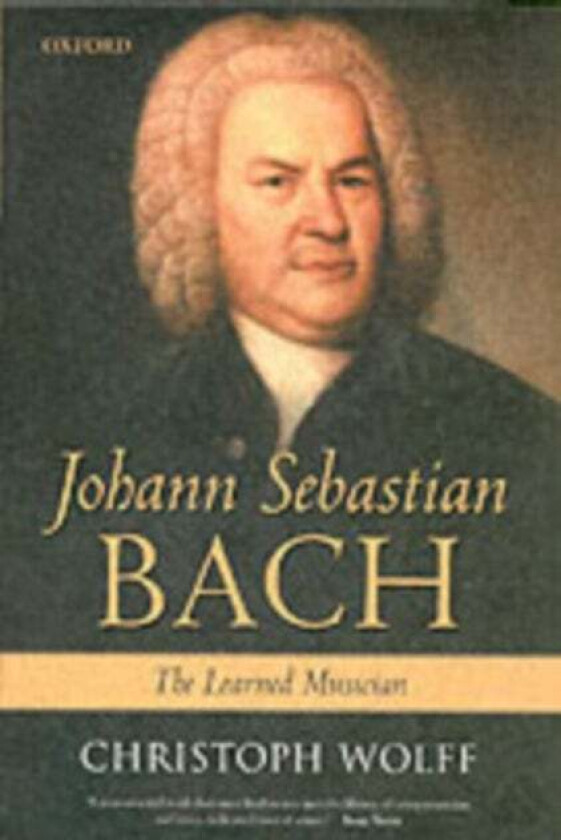 Johann Sebastian Bach av Christoph (William Powell Mason Professor of Music and dean of the Graduate School of Arts and Sciences at Harvard University
