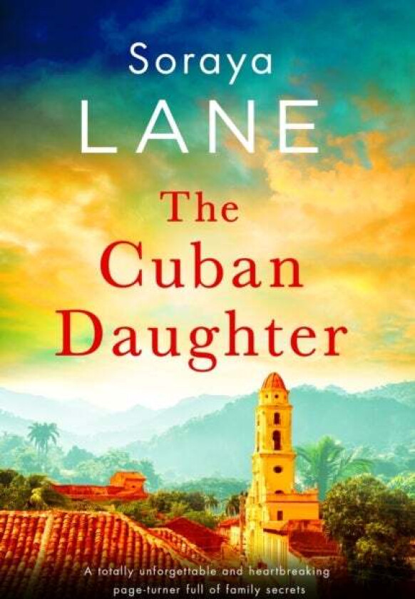 The Cuban Daughter Av Soraya Lane