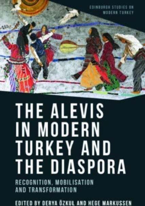 The Alevis in Modern Turkey and the Diaspora