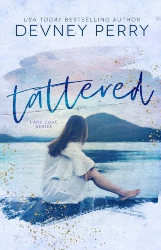 Tattered (Lark Cove #1) av Devney Perry