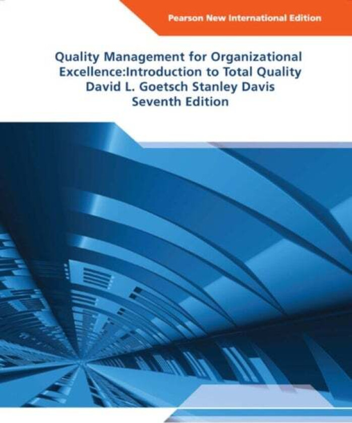 Quality Management for Organizational Excellence: Introduction to Total Quality av David Goetsch, Stanley Davis