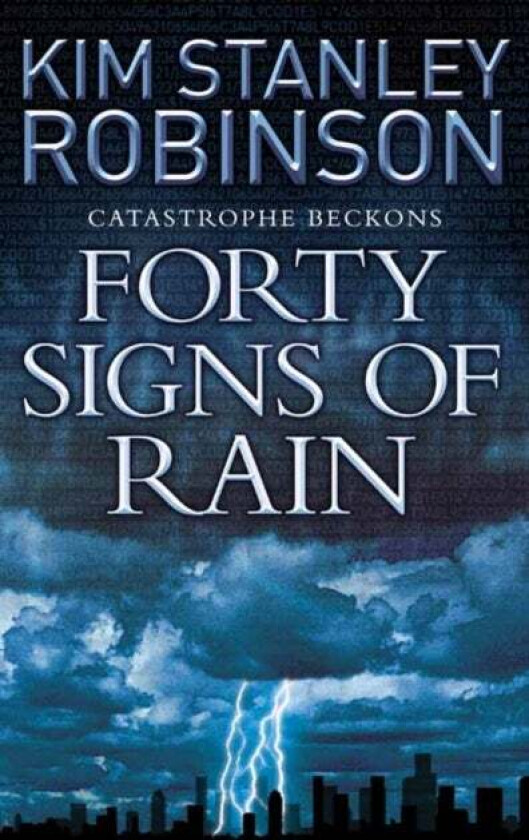 Forty Signs of Rain av Kim Stanley Robinson