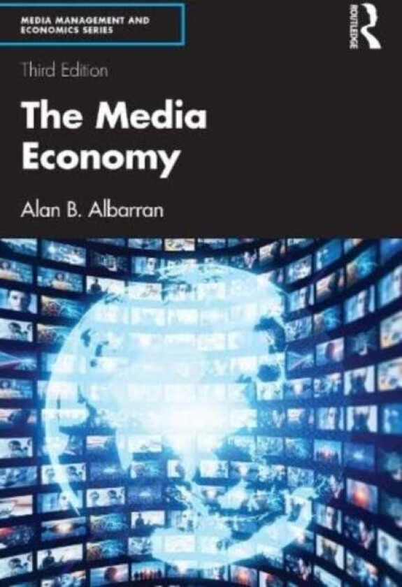 The Media Economy av Alan B. Albarran