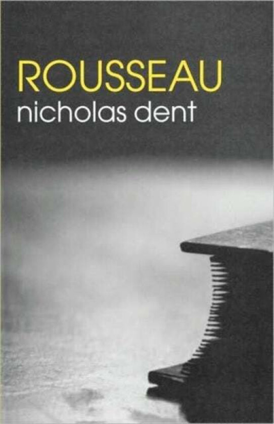 Rousseau av Nicholas (University of Birmingham UK) Dent