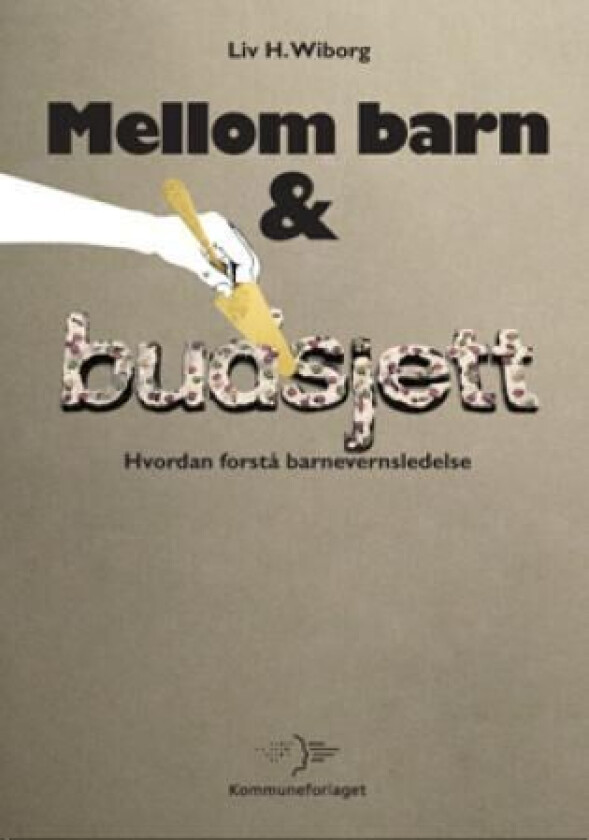 Mellom barn og budsjett av Liv H. Wiborg