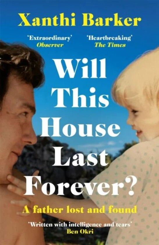 Will This House Last Forever? av Xanthi Barker