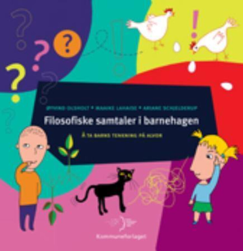 Filosofiske samtaler i barnehagen av Maaike Lahaise, Øyvind Olsholt, Ariane Schjelderup