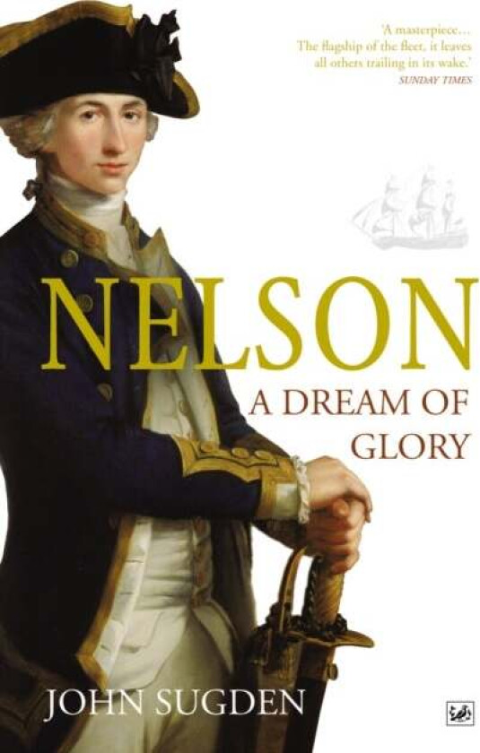 Nelson: A Dream of Glory av Dr John Sugden