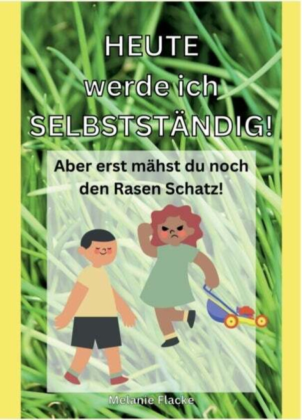 Heute werde ich selbststandig! av Melanie Flacke