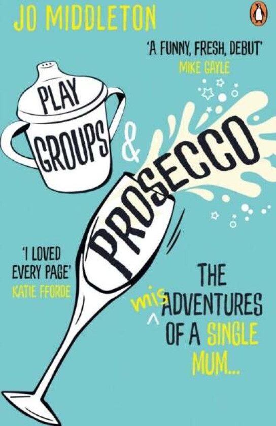 Playgroups and Prosecco av Jo Middleton