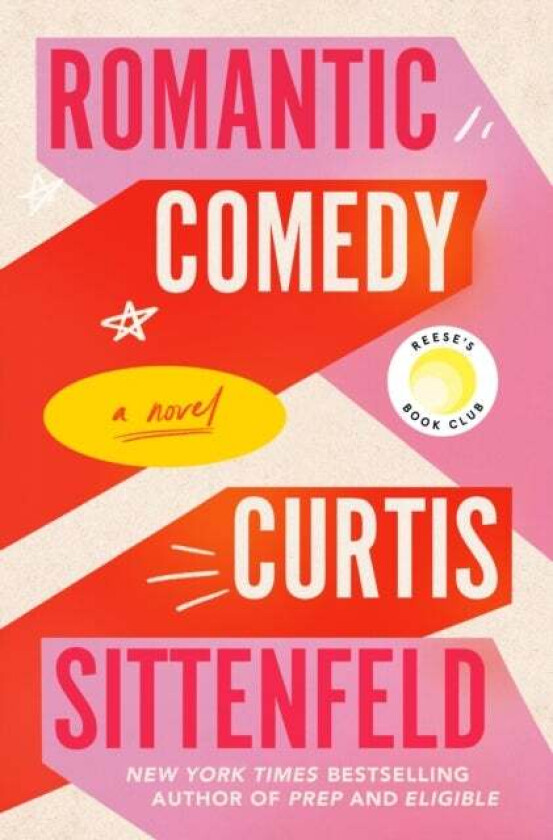 Romantic Comedy (Reese's Book Club) av Curtis Sittenfeld