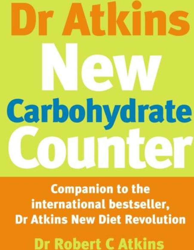 Dr Atkins New Carbohydrate Counter av Dr Atkins, Robert C Atkins